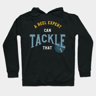 Fishing Pun A Reel Expert Can tackle that Hoodie